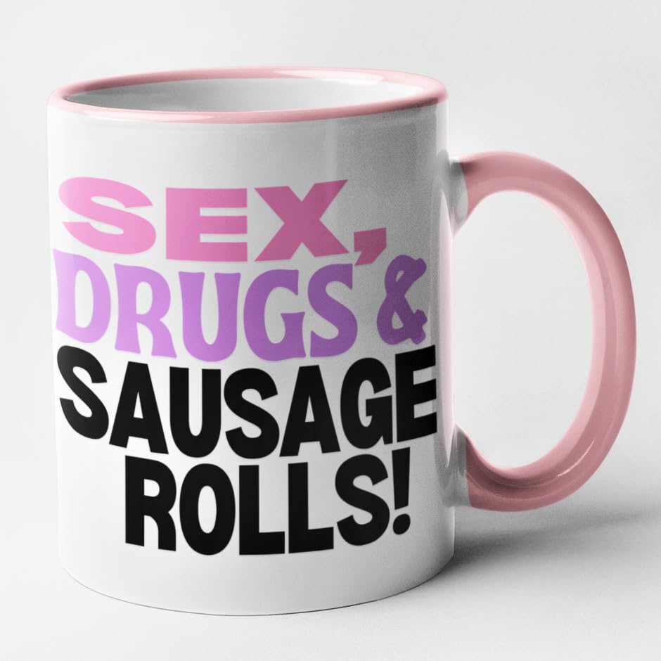 Image of Sex Drugs Sausage Rolls Mug Funny Birthday Christmas Gift Dad Friends Family Printed Coffee and Tea Ceramic Mug- 320 ML Ceramic Coffee Mug 0317