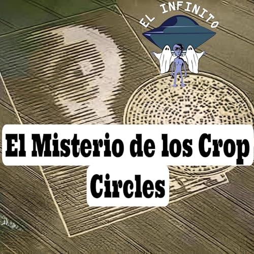 El Misterio de Los Crop Circles.