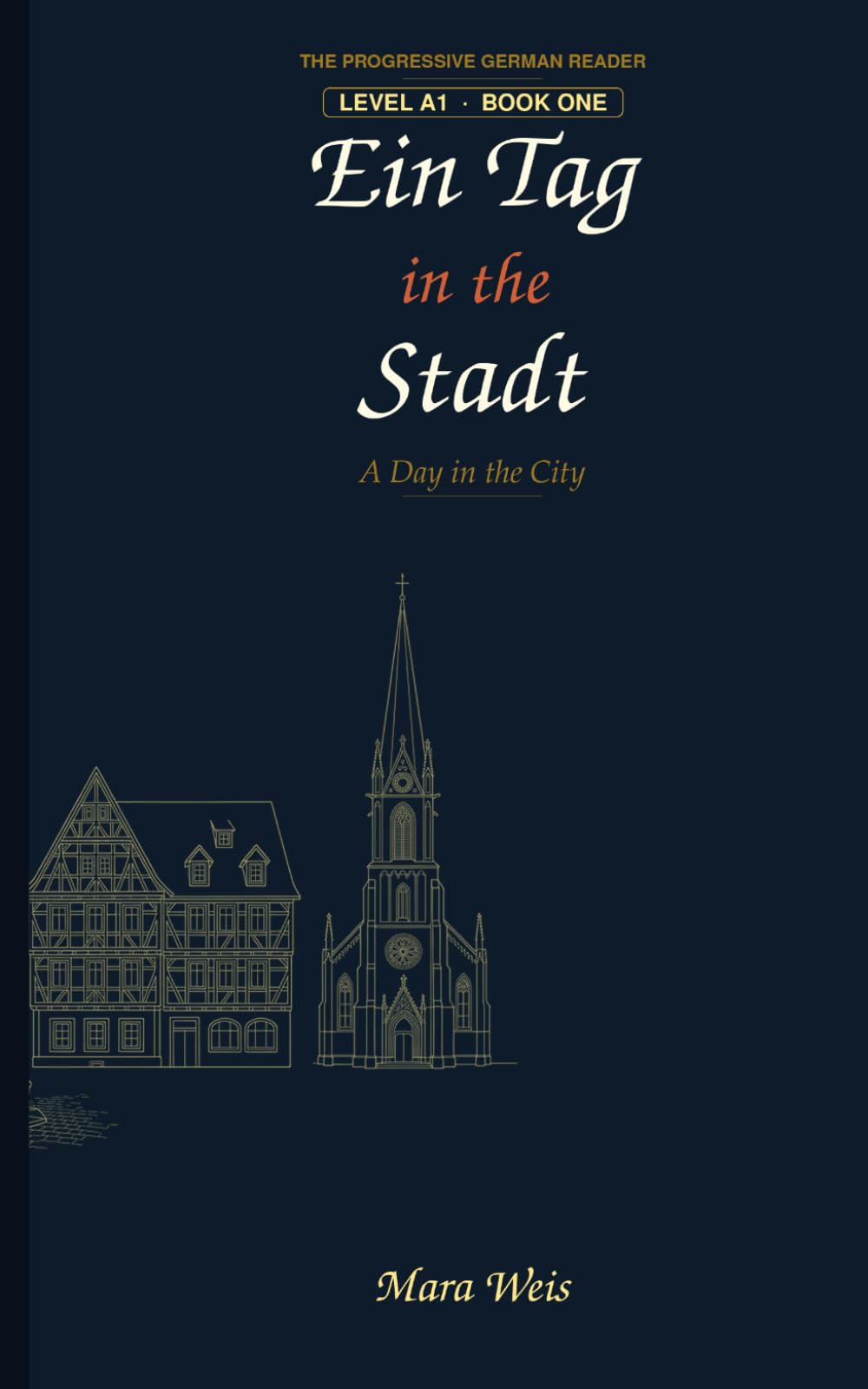 Ein Tag in the Stadt: A Progressive English-German Reader (The Progressive German Reader)