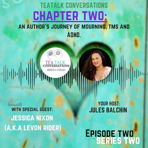 Chapter Two: An Author's Journey of Mourning, TMS and ADHD.