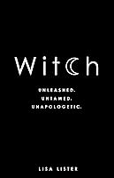 Algopix Similar Product 14 - Witch: Unleashed. Untamed. Unapologetic.