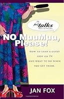 No MuuMuu, Please!: How to land a guest spot on TV and what to do when you get there. 0578097982 Book Cover
