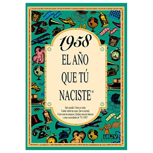 1958 El año que tú naciste