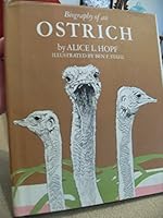 Biography of an Ostrich 0399608397 Book Cover