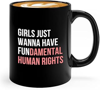 Politics Feminist Coffee Mug 11oz Black - Girls Wanna Have Fundamental - Feminist Gifts for Women Activist Feminism Aunt Women Sister Keepsake Girl Sarcasm
