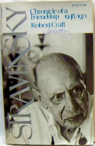 Stravinsky: Chronicle of a Friendship, 1948-1971 0394719492 Book Cover