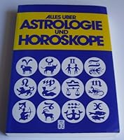 Alles über Astrologie und Horoskope 3816694985 Book Cover