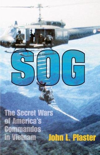 Sog: The Secret Wars of America's Commandos in Vietnam