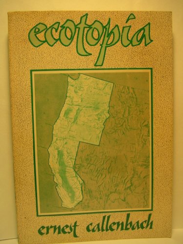 Ecotopia 0960432019 Book Cover