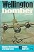 Wellington bomber (Ballantine's illustrated history of the violent century. Weapons book, no. 38)