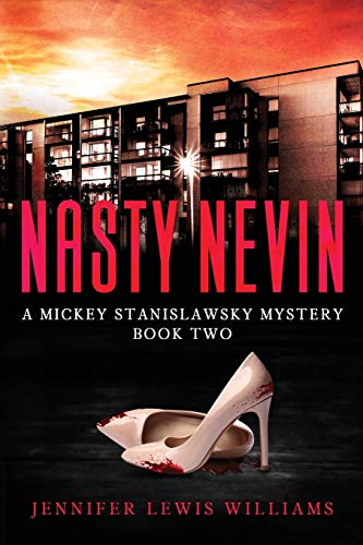 Nasty Nevin (A Mickey Stanislawsky Mystery)