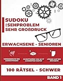 Sudoku sehr Großdruck für Sehprobleme - Erwachsene - Senioren: 100 Sudoku-Rätsel SCHWER Großdruckausgaben (48Pt) - Angepasst an schwere Sehprobleme ... - Geschenkidee für Großeltern, Opa und Oma - Kezaco Verlag 