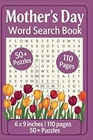Mothers Day Word Search Book: A Fun and Thoughtful Puzzle Activity Gift for Moms, Grandmas, Aunts & All the Special Women in Your Life B0F6D71YWM Book Cover