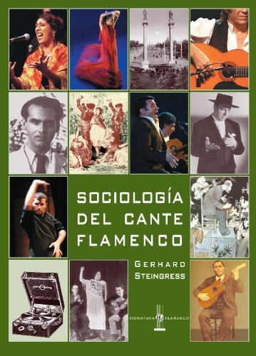 Sociología Del Cante Flamenco (Signatura de Flamenco)