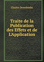 Traite de la Publication des Effets et de L'Application 5519239762 Book Cover