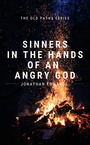 Sinners in the Hands of an Angry God (Old Paths Book 1) (English Edition)