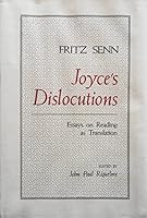 Joyce's Dislocutions: Essays on Reading as Translation 0801831350 Book Cover