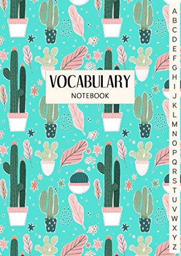 Vocabulary Notebook: A4 with 3 Columns, Record Foreign Language Learning Notebook with Alphabetical Tabs, Cactus Theme