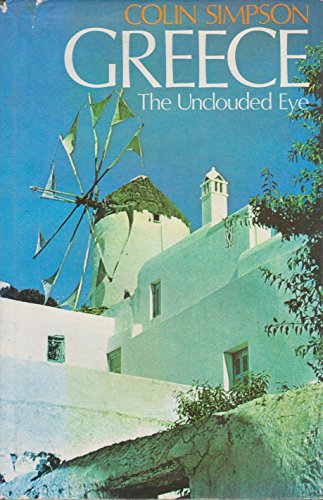 Greece; the unclouded eye B0006C1EKW Book Cover