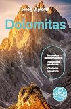 Dolomitas 3: Rutas detalladas, las mejores experiencias, mapas y consejos de expertos (Guías de Región Lonely Planet)