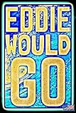 8'x12' All Weather Metal Sign! Tiki Bar Pool Hot Tub Decor Beach Shore Hawaiian Surf Shack Eddie Aikau Tropical (Eddie Aikau)