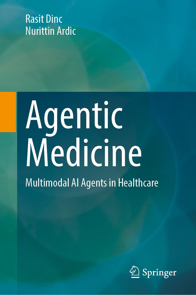 Agentic Medicine: Multimodal AI Agents in Healthcare