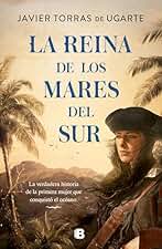 La Reina de los Mares del Sur: La verdadera historia de la primera mujer que conquistó el océano