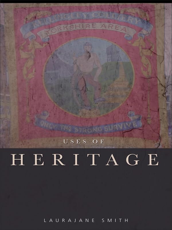 Uses of Heritage      1st Edition, Kindle Edition