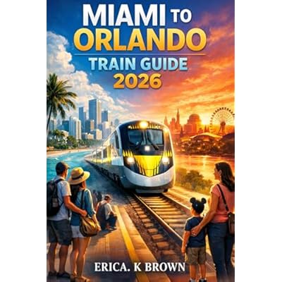 MIAMI TO ORLANDO TRAIN GUIDE 2026