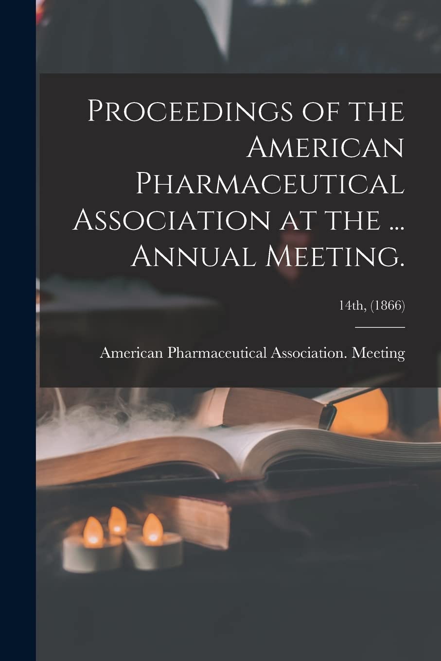 American Pharmaceutical Association 1866 livre d'histoire de la médecine