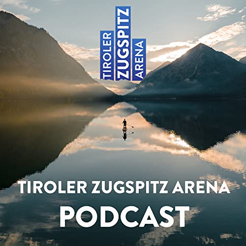Tiroler Zugspitz Arena Podcast cover art