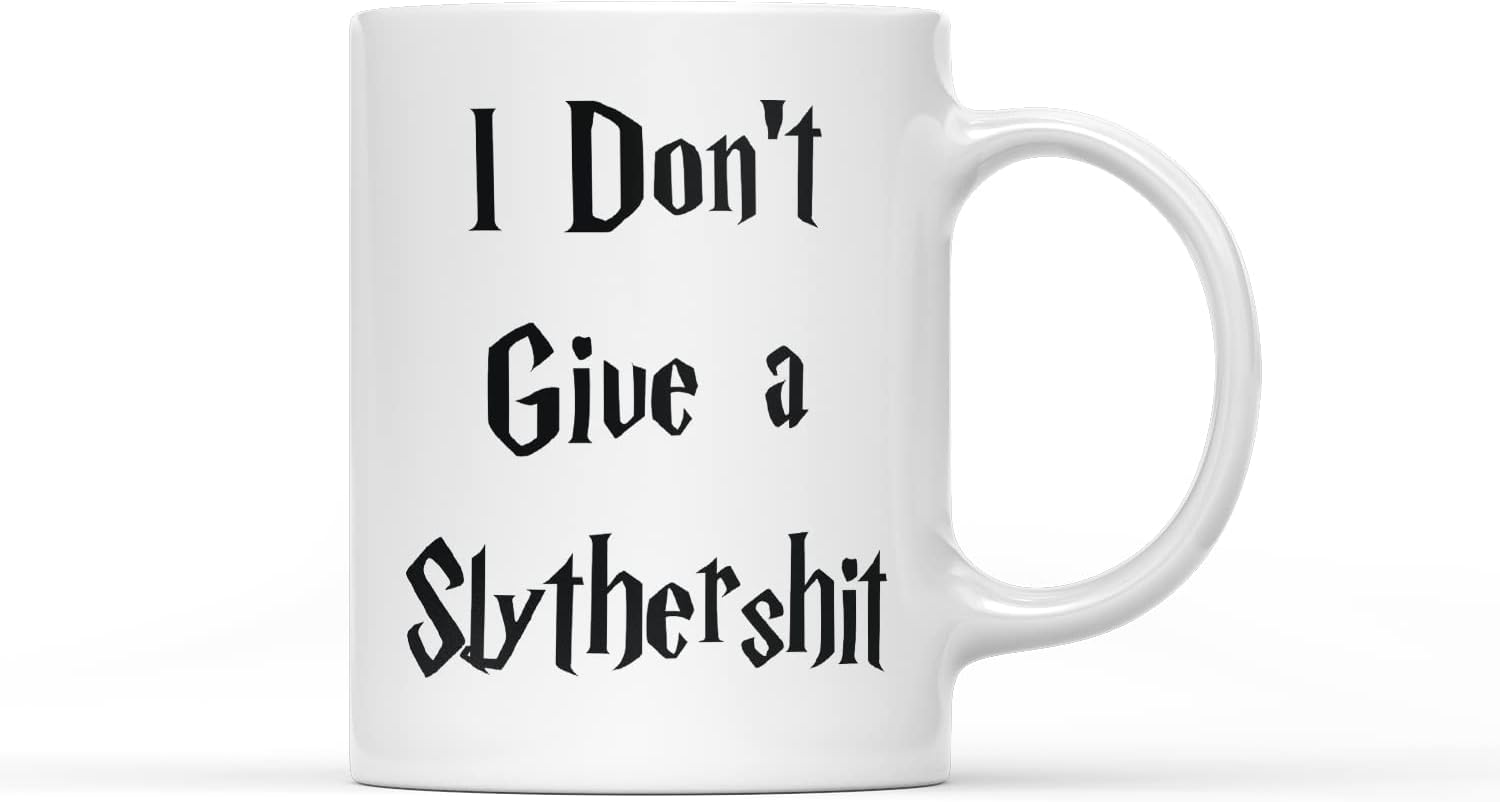 I Don't Give a Slythers**t Funny Inspired Quote Cup Mug Perfect Present for Birthday (Prime)