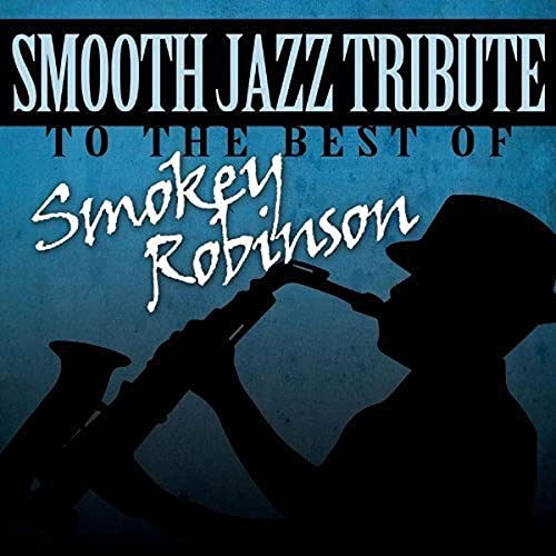Smooth Jazz Tribute Smokey Robinson