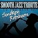 Smooth Jazz Tribute to the Best of Smokey Robinson
