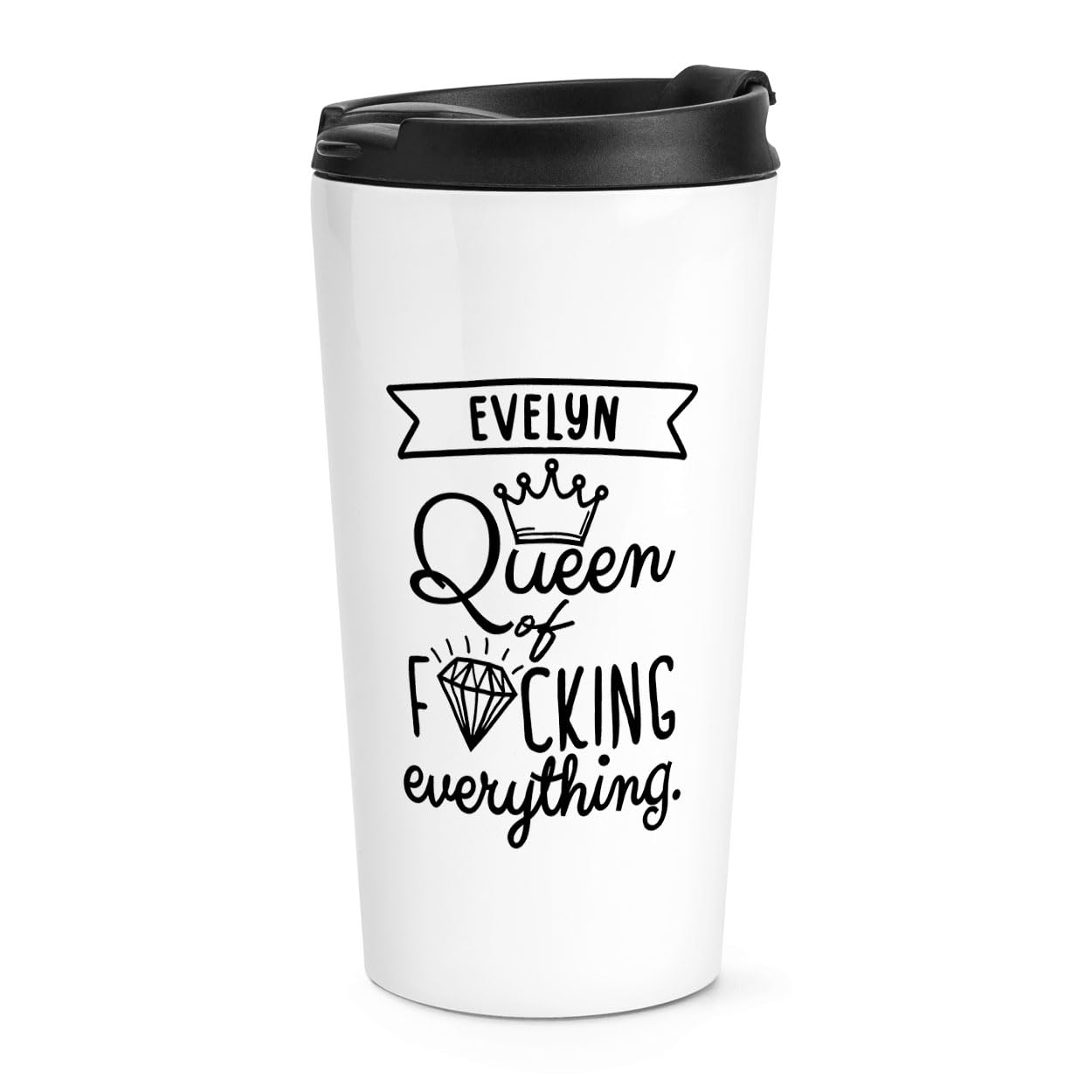 Personalised Queen of F-King Everything Travel Mug Cup