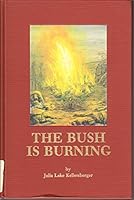 The Bush Is Burning B000B9P31G Book Cover