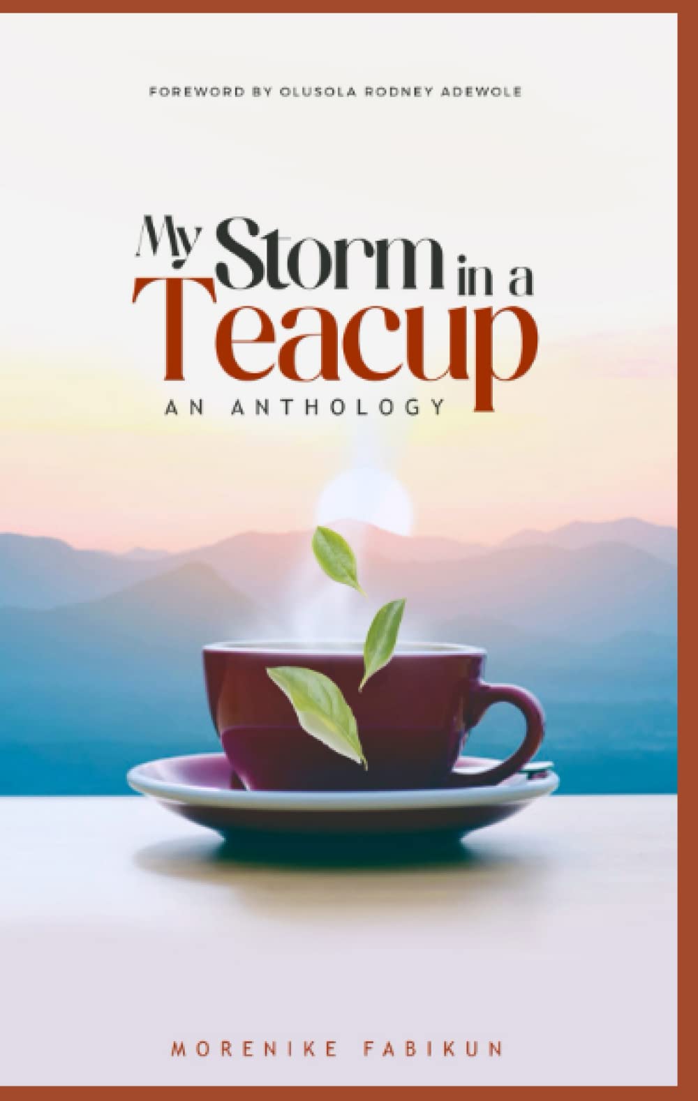 My Storm In A Teacup: An Anthology