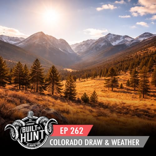 EP 262: Colorado Draw & Weather Patterns