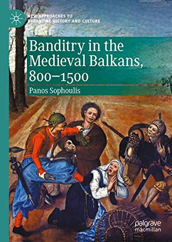 Buy Banditry in the Medieval Balkans, 800-1500 — BookShops.in