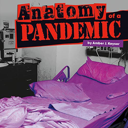 Anatomy of a Pandemic by Amber J. Keyser episode artwork