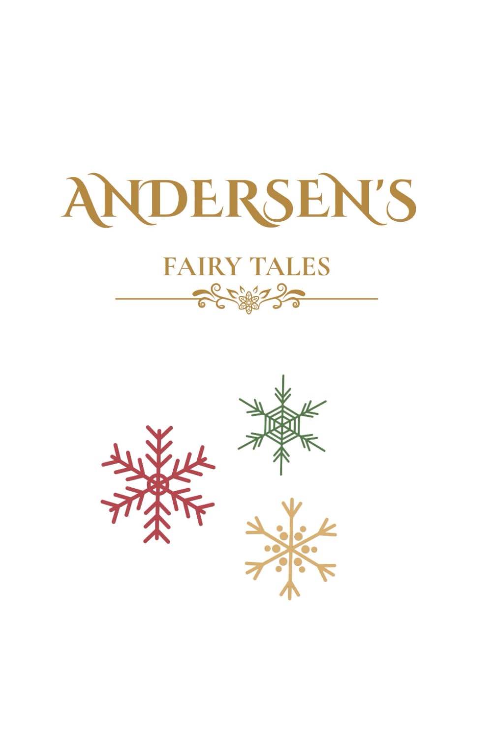Andersen’s Fairy Tales: A Nordic Fairy Tales Collection of Timeless Stories by Hans Christian Andersen