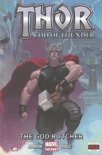 Thor: God of Thunder - Volume 1: The God Butcher (Marvel Now) Hardcover – 11 Jun. 2013
