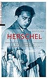  Herschel: Das Attentat des Herschel Grynszpan am 7. November 1938 und der Beginn des Holocaust