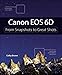Price comparison product image Canon EOS 6D: From Snapshots to Great Shots