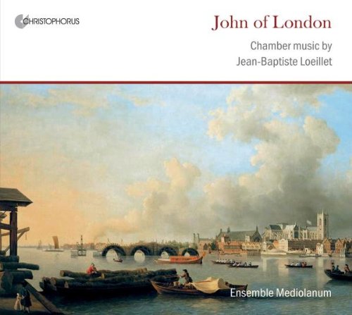 Jean-Baptiste Loeillet - John of London: Chamber Music