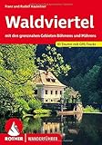 Waldviertel: mit den grenznahen Gebieten Böhmens und Mährens. 61 Touren mit GPS-Tracks (Rother Wanderführer) - Franz Hauleitner, Rudolf Hauleitner 