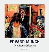 Edvard Munch. Die Selbstbildnisse 3829601980 Book Cover