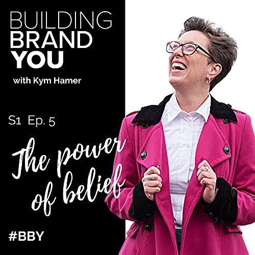BBY Show S1 Ep 5: The Power of Belief