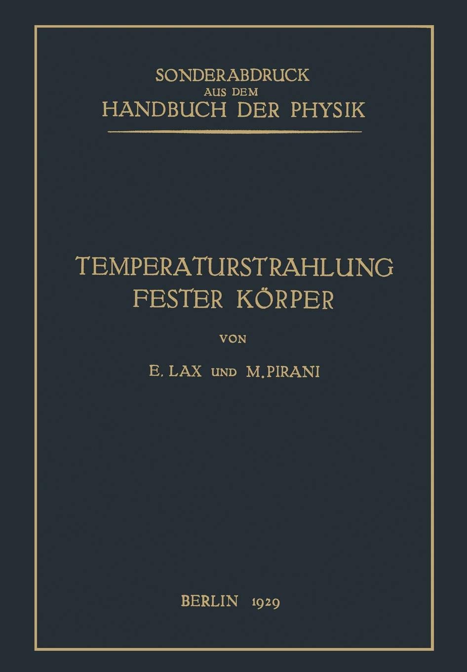 Temperaturstrahlung fester Körper: 21 (Handbuch der Physik)