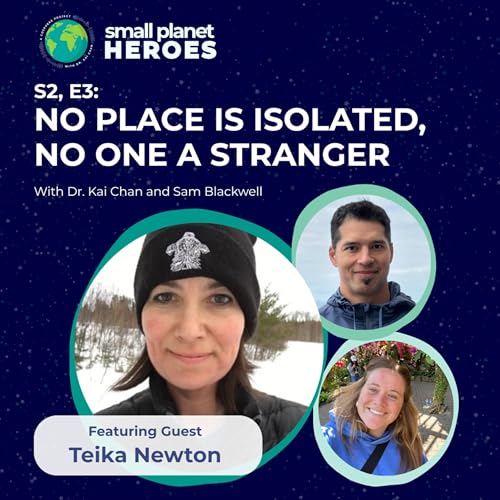 Teika Newton: No Place Is Isolated, No One a Stranger
